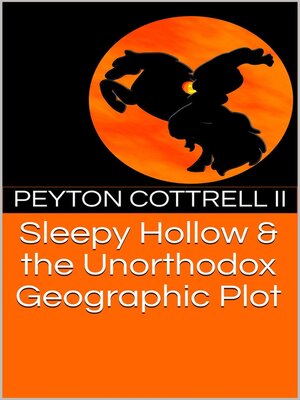 cover image of Sleepy Hollow & the Unorthodox Geographic Plot